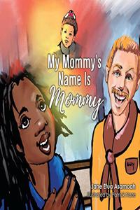 My Mommy's Name Is Mommy