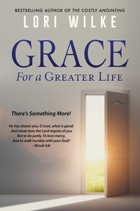 Grace for a Greater Life: There's Something More!