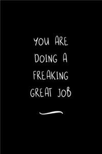You Are Doing a Freaking Great Job