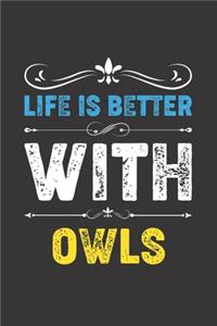 Life Is Better With Owls