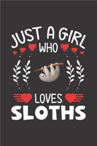 Just A Girl Who Loves Sloths