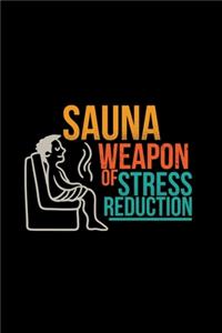 Sauna weapon of stress reduction