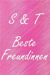 S & T. Beste Freundinnen: BFF personalisiertes Notizbuch mit den Anfangsbuchstaben der besten Freundinnen. Persönliches Tagebuch / Schreibheft / Logbuch / Planer / Vokabelhef