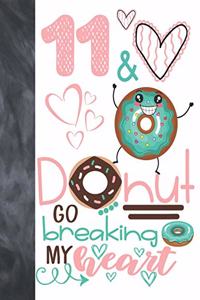 11 & Donut Go Breaking My Heart