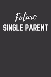 Future Single Parent Notebook
