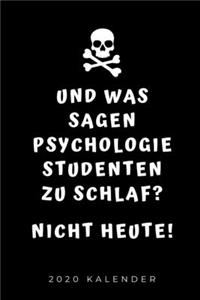 Und Was Sagen Psychologie Studenten Zu Schlaf? Nicht Heute! 2020 Kalender