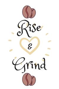 Rise and Grind