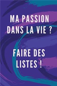 Ma Passion Dans La Vie ? Faire Des Listes