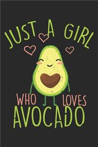 Just A Girl Who Loves Avocado For Avocado Girls