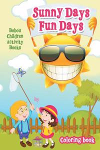 Sunny Days Fun Days Coloring Book