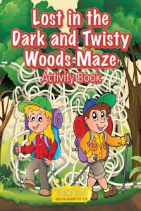 Lost in the Dark and Twisty Woods Maze Activity Book