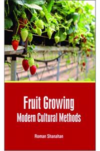 FRUIT GROWING MODERN CULTURAL METHODS