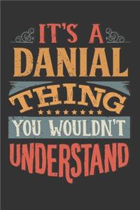 Its A Danial Thing You Wouldnt Understand
