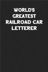 World's Greatest Railroad Car Letterer