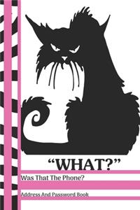 What? Was That The Phone? Address And Password Book