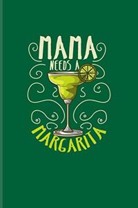 Mama Needs A Margarita