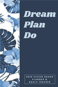 Dream Plan Do