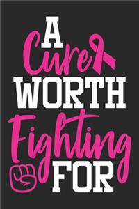 A Cure Worth Fighting For