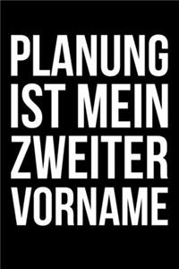 Planung ist mein zweiter Vorname