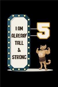 I Am Already Tall & Strong