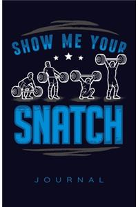 Show Me Your Snatch Journal