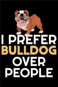 I Prefer Bulldog Over People