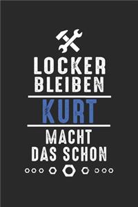 Locker bleiben Kurt macht das schon