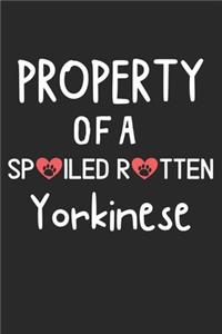 Property Of A Spoiled Rotten Yorkinese: Lined Journal, 120 Pages, 6 x 9, Yorkinese Dog Gift Idea, Black Matte Finish (Property Of A Spoiled Rotten Yorkinese Journal)