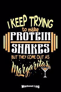 My Funny Protein Shakes & Margaritas Workout Log