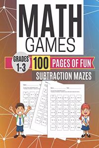 Math Games SUBTRACTION MAZES 100 Pages of Fun Grades 1-3