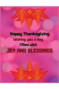 Happy thanksgiving wishing you a day filled with joy and blessing: Best Thanksgiving Lined journal > Thanksgiving Day Gift - Thankful And Blessed Journal/Notebook Blank Lined Ruled 8.5x11 inches 100 Pages