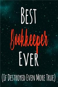 Best Bookkeeper Ever (If Destroyed Even More True)
