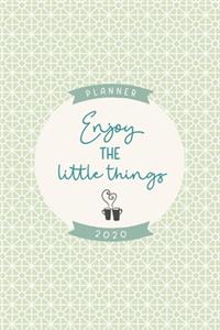 Enjoy the little things 2020 planner