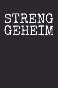 Streng Geheim