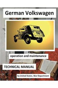 German Volkswagen. / TECHNICAL MANUAL / WAR DEPARTMENT / operation and maintenance