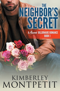 Neighbor's Secret: A Secret Billionaire Romance