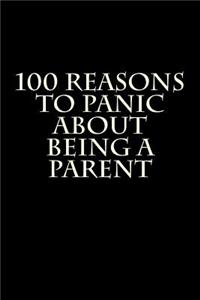 100 Reasons To Panic About Being A Parent
