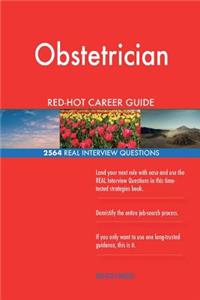 Obstetrician RED-HOT Career Guide; 2564 REAL Interview Questions