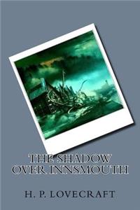 The Shadow Over Innsmouth