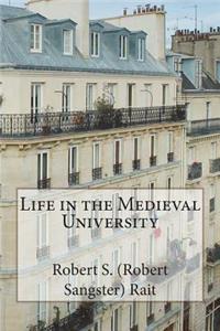 Life in the Medieval University