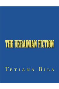 The Ukrainian Fiction