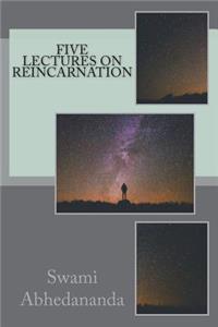 Five Lectures on Reincarnation