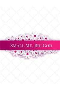 Small Me, Big God