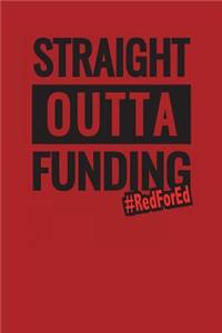 Straight Outta Funding