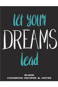 Let Your Dreams Lead