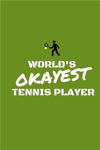 World's Okayest Tennis Player