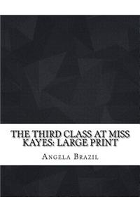 The Third Class at Miss Kayes