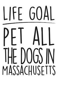 Life Goals Pet All the Dogs in Massachusetts