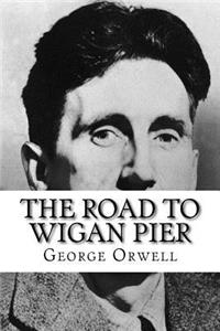 The Road to Wigan Pier