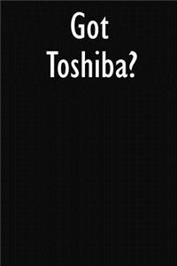 Got Toshiba?